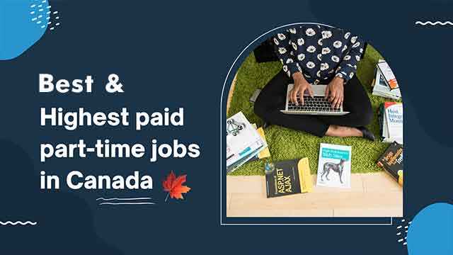 Best and Highest Paying part-time jobs in Canada for International Students