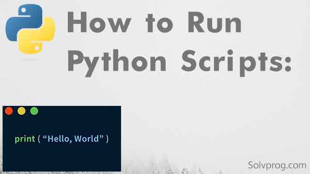 How to Run Python Scripts: A Beginner's Guide