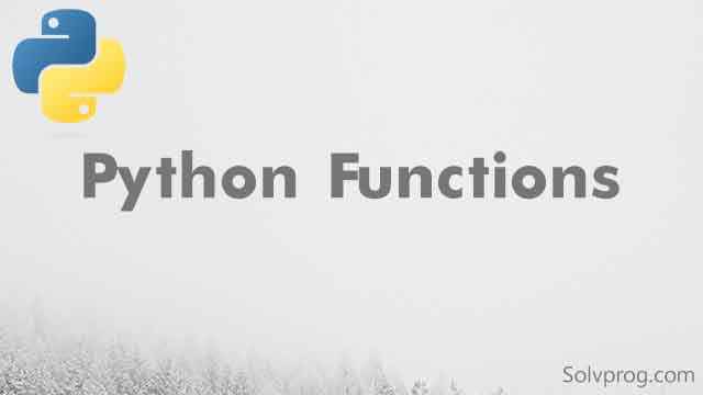 Python Functions with Examples