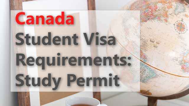 Canada Student Visa Requirements: Study Permit